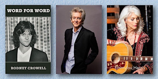 Songwriter Rodney Crowell Talks  WORD FOR WORD with Emmylou Harris!
