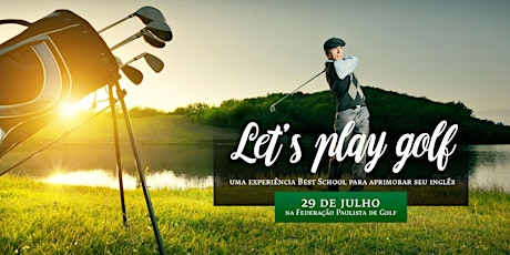 Imagem principal do evento Let's play Golf - Uma experiência Best School para aprimorar seu inglês