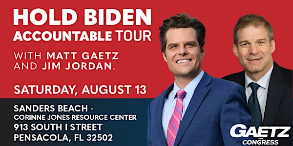 Hold Biden Accountable Tour with Matt Gaetz and Jim Jordan