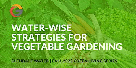 Water-Wise Strategies for Vegetable Gardening  (Zoom)