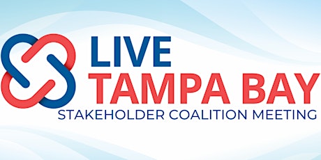 Live Tampa Bay Stakeholder Coalition Meeting