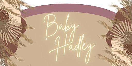 Baby Hadley's Baby Shower