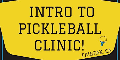Intro to Pickleball Clinic - Marin