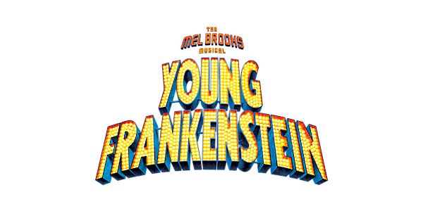 YOUNG FRANKENSTEIN - The Mel Brooks Musical