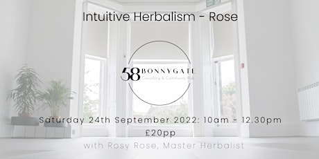 Intuitive Herbalism - Rose