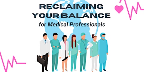 Reclaiming Your Balance for Medical Professionals