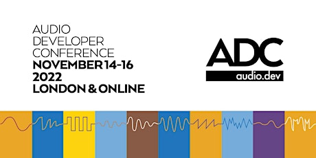 Audio Developer Conference 2022 (ADC)