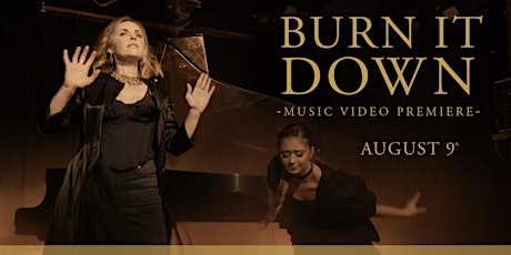 BURN IT DOWN: Music Video Premiere Event