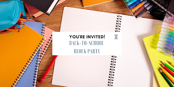 August Back-To-School Block Party