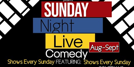 Sunday Night Live Comedy 8/28