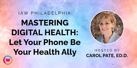 IAW Philadelphia: Mastering Digital Health: