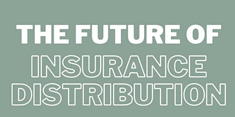 The Future of Insurance Distribution