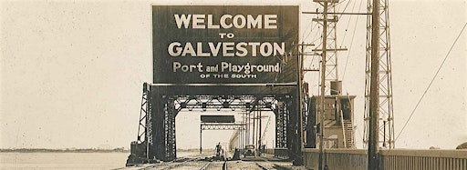Collection image for #GalvestonHistory Sites and Attractions
