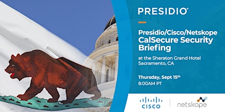 Presidio/Cisco/Netskope CalSecure Security Briefing