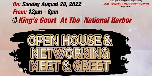 OPEN HOUSE & NETWORKING MEET N GREET||AT THE||NATIONAL HARBOR