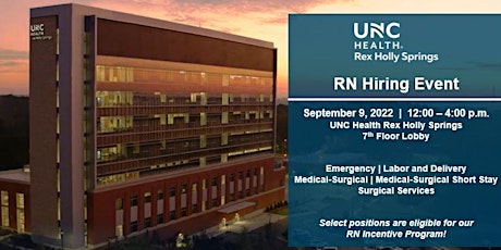 Registered Nurse Hiring Event | UNC Health Rex Holly Springs 9.9.22