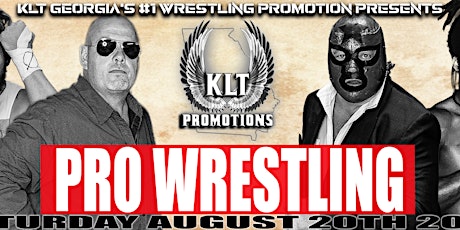 KLT Promotions presents...Pro Wrestling!