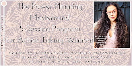 The Power Planning Mastermind: A 5 Session Program for Action Taking Women!