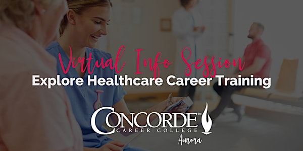 Virtual Info Session: Explore Healthcare Career Training - Aurora