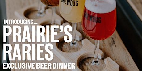 Prairie's Raries Exclusive Beer Dinner