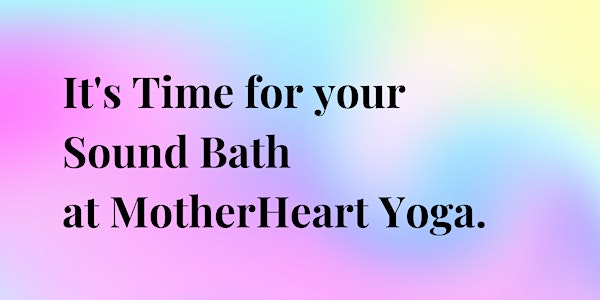 Sound Bath at MotherHeart Yoga