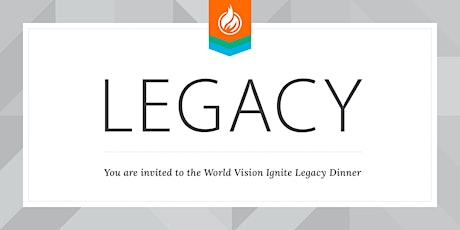 World Vision Ignite Legacy Dinner