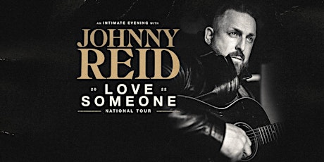 An Intimate Evening with Johnny Reid - Love Someone Tour