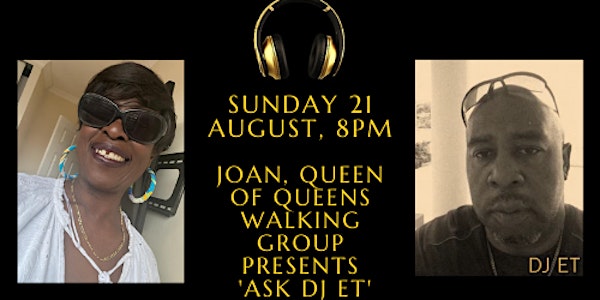 Joan, Queen of Queen's Walking Group presents 'Ask DJ ET'
