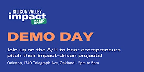 Silicon Valley Impact Camp - Demo Day