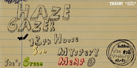 Haze Gazer EP release show w/ 12th House Sun, Mystery Meat and She's Green
