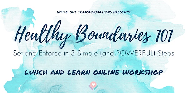 Healthy Boundaries 101: Set and Enforce in 3 Simple (and POWERFUL) Steps