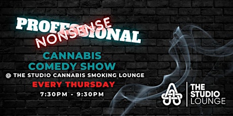 Professional Nonsense Comedy Show at The Studio Cannabis Lounge