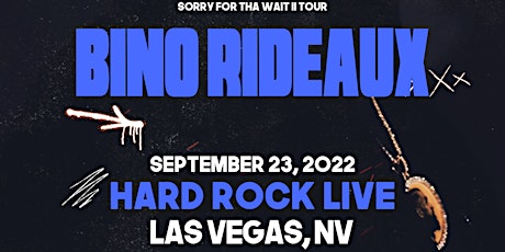 BINO RIDEAUX "SORRY FOR THE WAIT II TOUR" LIVE CONCERT