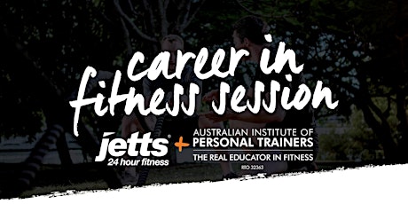 Join AIPT & Jetts Fitness Yokine for a Career in Fitness Session