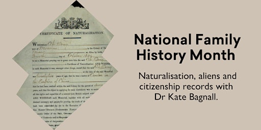 Naturalisation, aliens and citizenship records with Dr. Kate Bagnall,