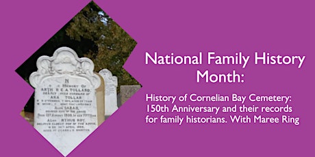 NFHM History of Cornelian Bay Cemetery: 150th Anniversary and their records