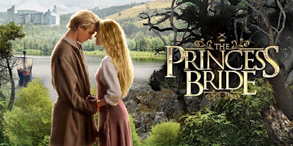 THE PRINCESS BRIDE: Free Outdoor Music & Movies at Birch Park