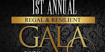 1st Annual Regal & Resilient Gala