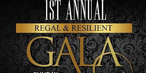 1st Annual Regal & Resilient Gala