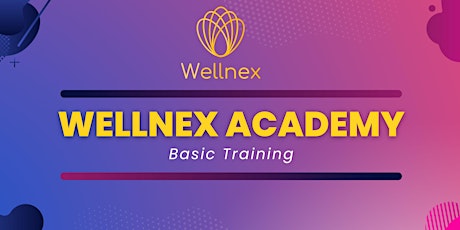 Wellnex Academy - Basic Training
