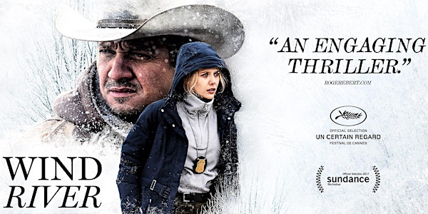 Opening Night Film WIND RIVER and After Party @ The Toby