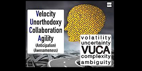 Hauptbild für V.U.C.A. 101, Understanding why a V.U.C.A. world needs a new mind/skillset 
