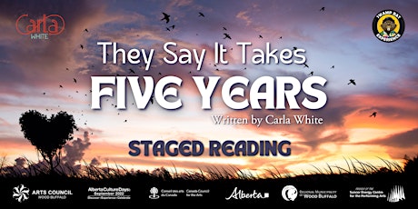 They Say It Takes Five Years: Staged Reading