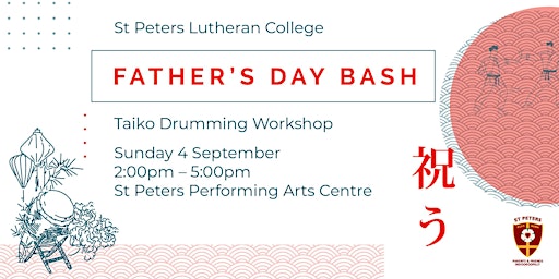 P&F Father's Day Bash - Taiko Drumming Workshop