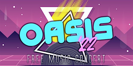 Oasis 2022 Free Music Concert