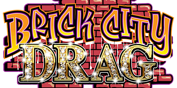 BRICK CITY DRAG! - A Brunch Experience
