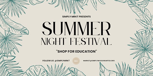 AUGUST 13TH| Simply MRKT Summer Festival