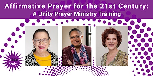 Affirmative Prayer for the 21st Century: A Unity Prayer Ministry Training