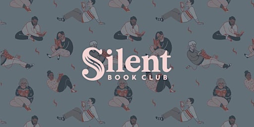 Silent Book Club SF in person! - August 2022