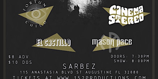 September 4th - Fortune Child, Cinema Stereo, El Castillo, Mason Pace